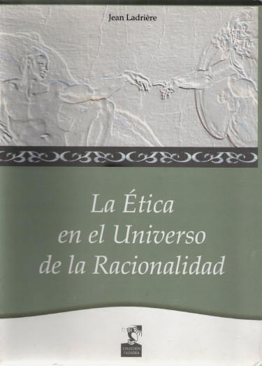 La ética en el universo de la racionalidad