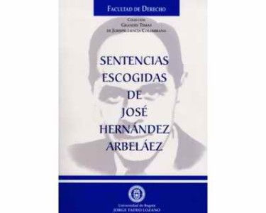 Sentencias escogidas de José Hernández Arbeláez