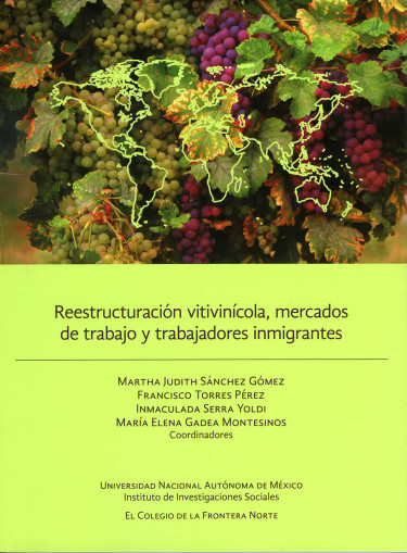 Reestructuración vitivinícola, mercados de trabajo y trabajadores inmigrantes
