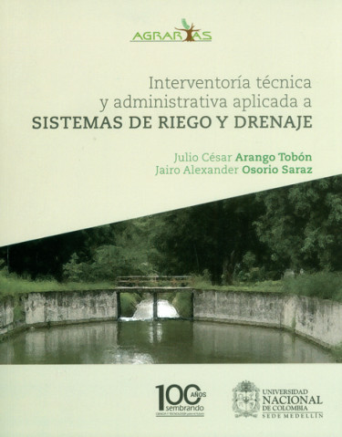 Interventoría técnica y administrativa aplicada a sistemas de riego y drenaje