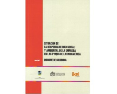 Situación de la responsabilidad social y ambiental de la empresa en las PYMEs de Latinoamérica. Informe de Colombia