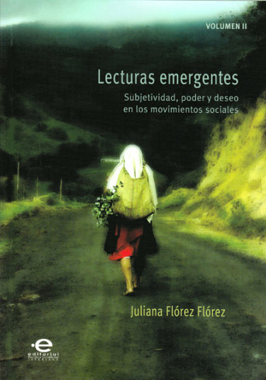 Lecturas emergentes Vol. II. Subjetividad, poder y deseo en los movimientos sociales