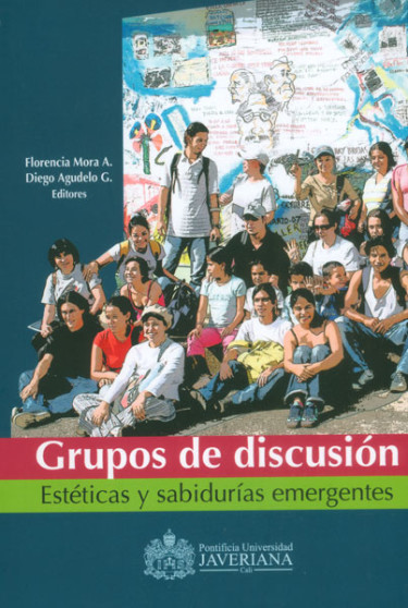 Grupos de discusión. Estéticas y sabidurías emergentes