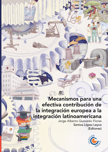 Mecanismos para una efectiva contribución de la integración europea a la integración latinoamericana