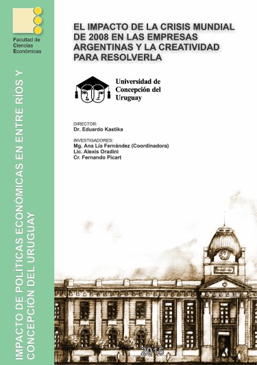 El impacto de la crisis mundial de 2008 en las empresas argentinas y la creatividad para resolverla