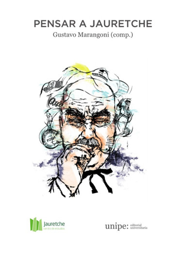 Pensar a Arturo Jauretche, protagonista del siglo XX