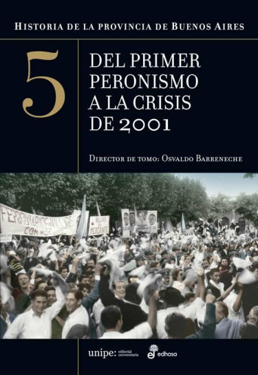 Del primer peronismo a la crisis de 2001
