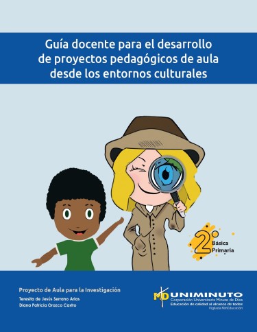 Guía docente para el desarrollo de proyectos pedagógicos de aula desde los entornos culturales
