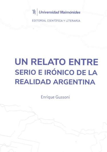 Un relato entre serio e irónico de la realidad argentina