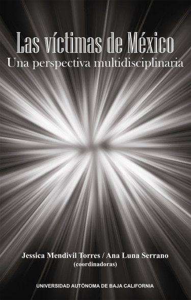 Las víctimas de México. Una perspectiva multidisciplinaria