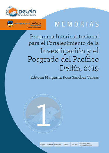 Memorias Programa Internacional para el Fortalecimiento de la Investigación y el Posgrado del Pacifico Delfín 2019