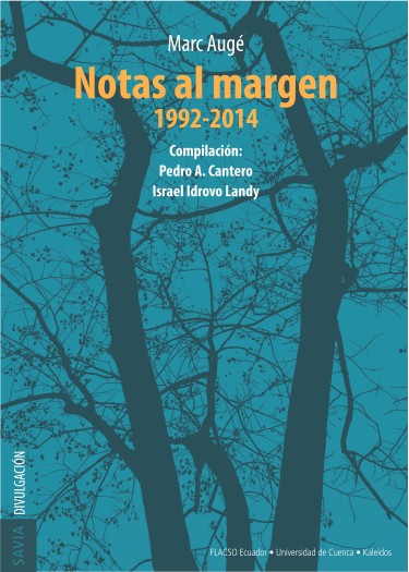 Marc Augé. Notas al margen: 1992-2014