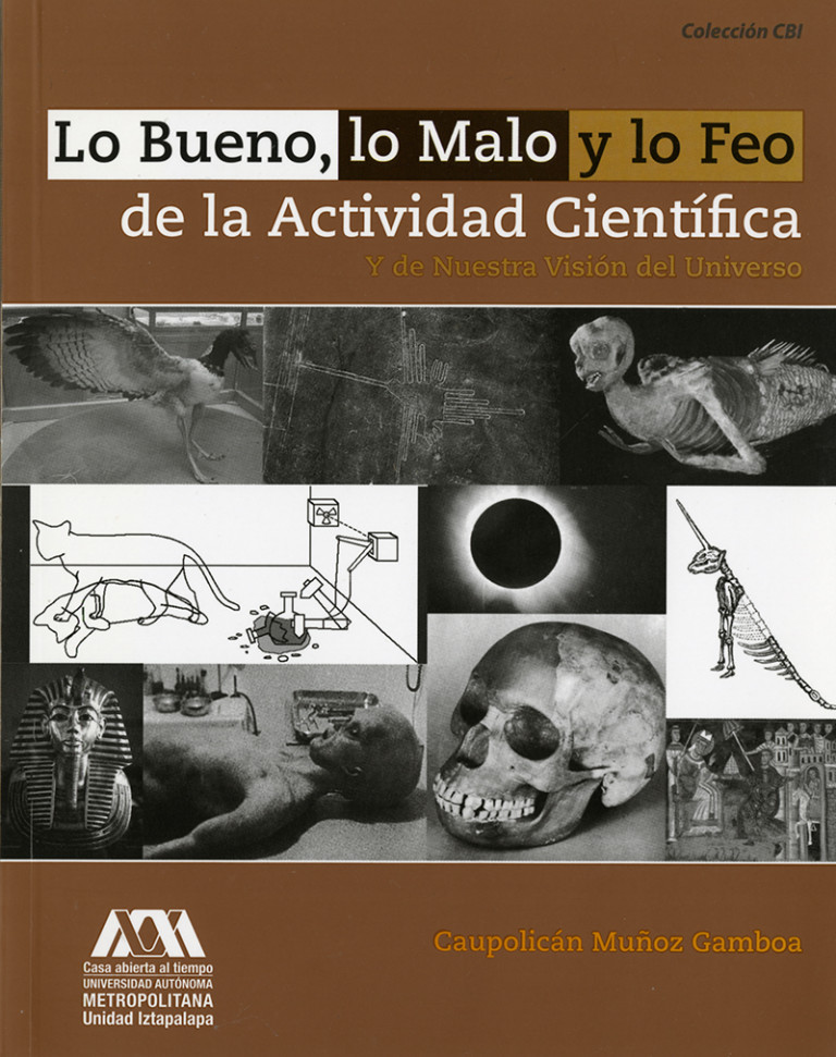 Bueno, lo malo y lo feo de la actividad científica y de nuestra visión ...