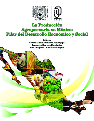 La producción agropecuaria en México: Pilar del desarrollo económico y social