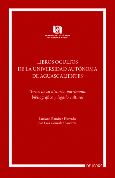 Los libros ocultos de la Universidad Autónoma de Aguascalientes