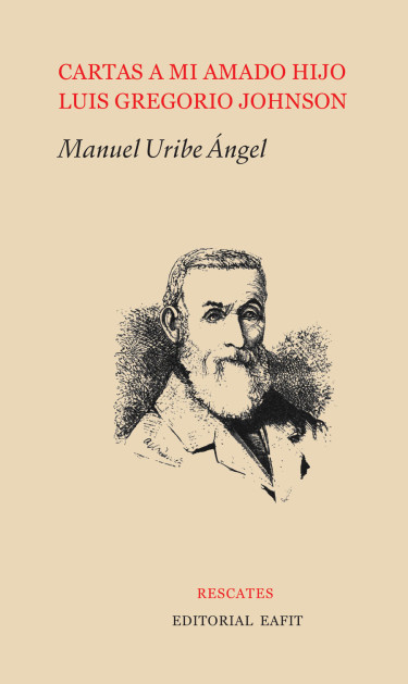 Cartas a mi amado hijo Luis Gregorio Johnson