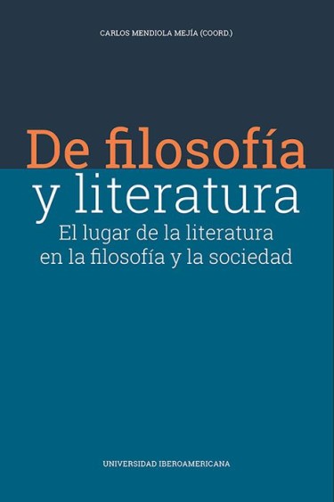 De filosofía y literatura. El lugar de la literatura en la filosofía y la sociedad
