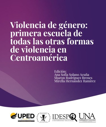 Violencia de género: primera escuela de todas las otras formas de violencia en Centroamérica