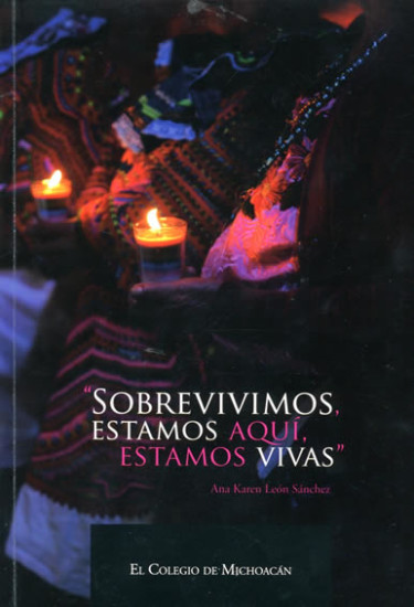 "Sobrevivimos, estamos aquí, estamos vivas"
