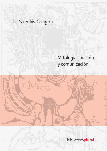 Mitologías, nación y comunicación