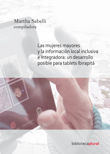 Las mujeres mayores y la información local inclusiva e integradores: un desarrollo posible para tablets Ibirapitá