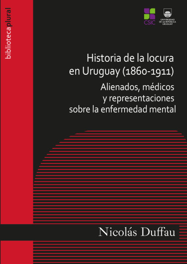 Historia de la locura en Uruguay (1860-1911)