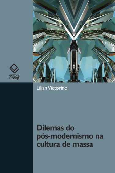 Dilemas do pós-modernismo na cultura de massa