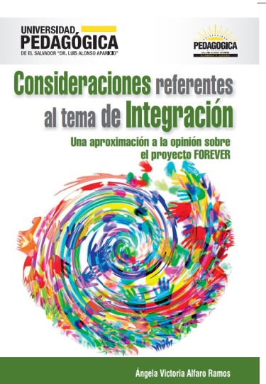 Consideraciones referentes al tema de integración. Una aproximación a la opinión sobre el proyecto FOREVER