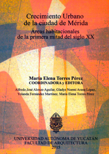 Crecimiento urbano de la ciudad de Mérida.