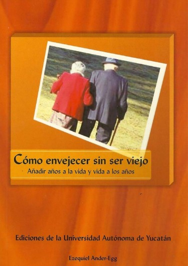Como envejecer sin ser viejo.