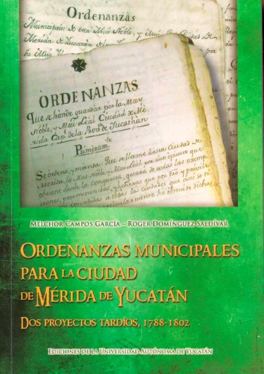 Ordenanzas municipales para la ciudad de Mérida de Yucatán.