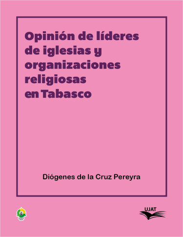 Opinión de líderes de iglesias y organizaciones religiosas en Tabasco