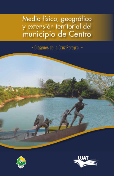 Medio físico, geográfico y extensión territorial del municipio de Centro