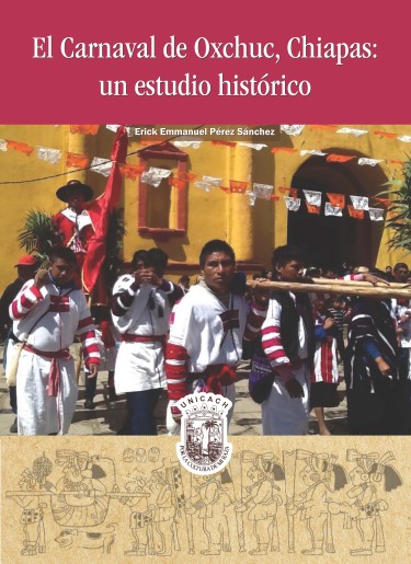 El Carnaval de Oxchuc, Chiapas: un estudio histórico