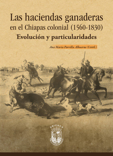 Las haciendas ganaderas en el Chiapas colonial (1560-1830)