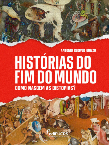 Histórias do fim do mundo: Como nascem as distopias?