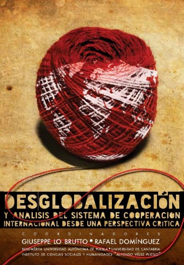 Desglobalización y análisis del sistema de cooperación internacional desde una perspectiva crítica