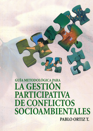 Guía metodológica para la gestión participativa de conflictos sociambientales